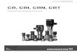 CR, CRI, CRN, CRT · The CR range is based on the inline multistage centrifugal pump first pioneered by Grundfos. CR is available in four basic materials and over one million configurations