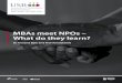 MBAs meet NPOs – What do they learn?...MBAs meet NPOs – What do they learn? Dr Armand Bam and Prof Arnold Smit [ 2 ] Foreword Why will a business school make student engagement