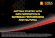 Getting Started with Implementation in Outbreak ......Getting Started with Implementation in Outbreak Preparedness and Response • Social science has made clear that designing effective