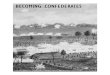 BECOMING CONFEDERATES · 2019. 12. 11. · THE WAR IN VIRGINIA:1861 Once Virginia seceded,the Confederate government moved its capital from Montgomery,Alabama, to Richmond.This fateful