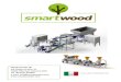 PRODUCT PORTFOLIO - Smartwood S.r.l · PRODUCT PORTFOLIO 18 ECP-3000 - Biomass Extractor* Characteristics Extractors for sawdust or wood chips controlled by IP66 vector inverter •