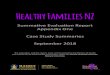 Healthy Families NZ · Healthy Families NZ Summative Evaluation Report Appendix One Case Study Summaries September 2018 The evaluation, and this report, were commissioned by the Ministry