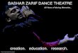 SASHAR ZARIF DANCE THEATREself-discovery in the dance style of Mugham. Centuries ago, Mugham was an integrated practice that brought poetry, music, and dance together to represent