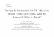 Testing & Treatment for TB Infection: Blood Tests, Skin ...nechaonline.org/wp-content/uploads/2016/11/G2-TB-Infections.pdf• Ongoing Quality Assessment Program required Niaz Banaei