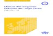 Manual del Programa Europeo de Carga Aérea - IATA...la IATA y los representantes de los Intermediarios, que juntos constituyen El Consejo Conjunto del Programa Europeo de Carga Aérea