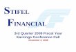 3Q 08 EarningsSlides v2 - Stifel2008, a 22% increase from December 31, 2007. ¾Core net income of $51.4 million, or $1.88 per diluted share, an 11% increase for the year as compared