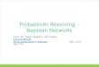 Probabilistic Reasoning - Bayesian Networkspauloac/cema824/AAI_BayesianNetworks.pdf · 2020. 3. 7. · Statistics and Probability [Short] Review •A random variable has a domain