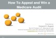 How To Appeal and Win a Medicare Audit...An ALJ acts as an independent finder of fact in conducting a hearing. Unless the ALJ dismisses the hearing, the ALJ will issue a written decision