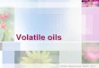 Volatile oils · 2017. 10. 11. · ©5 CNC Department, NUPh, 16.09.2015 Production and uses of volatile oils •The total annual production of volatile oils is estimated to be in