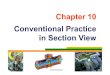 Conventional Practices in Section view drawing · 2017. 11. 21. · Chapter 10 Conventional Practice in Section View. TOPICS Section view representation of rib, web, spokeand lug