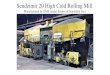 Sendzimir 20 High Cold Rolling Mill - TDI Group · material flattener payoff reel: 24” dia mandrel (610mm) 160hp motor dc (120kw) 770 / 2300rpm –400v