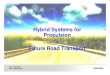 Hybrid Systems for Propulsion Future Road Transport ht11/Lectures/EHS_L1_2011_intro.pdf · Volvo Powertrain 10701 / Mats Alaküla Hybrid Systems for Propulsion = Future Road Transport
