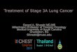 Treatment of Stage 3A Lung Cancer - CHEST Congress Online … · Treatment options are stage dependent Prognosis is based upon stage Enrollment in clinical trials by stage Provides