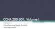 CCNA 200-301, Volume Ics3.calstatela.edu/~egean/cs4471/lecture-notes... · 2020. 1. 17. · CCNA 200-301, Volume I Chapter 6 Configuring Basic Switch. Management. Objectives • Securing