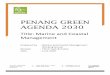 PENANG GREEN AGENDA 2030 · 2020. 9. 24. · Seberang Perai also has a long coastline. In fact, the Pearl of the Orient has derived its title from its beautiful beaches, biodiversity