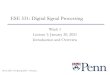 ESE 531: Digital Signal Processingese531/spring2021/handouts/... · 2021. 1. 24. · Learn the fundamentals of digital signal processing!Provide an understanding of discrete-time
