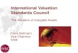 International Valuation Standards Council · 2021. 4. 25. · Valuation Applications: Standard: requirements additional to General Standards for the relevant purpose Guidance: information