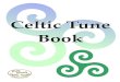 Celtic Tune Book - Hall Crystal Flutes, Inc. · 2021. 4. 22. · * Play Along Celtic Tunes * 254 Celtic tunes for flute, whistle, violin, mandolin, and guitar James Hall version date: