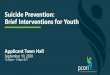Suicide Prevention: Brief Interventions for Youth · 2020. 9. 11. · 8 Targeted PFA Overview • Priority Research Question: What is the comparative effectiveness of different evidence-based
