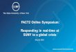 FACT2 Online Symposium: Responding in realtime at SUNY to a global crisis · 2020. 8. 21. · Responding in real-time at SUNY to a global crisis. Managing the COVID-19 Crisis in the