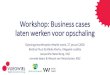 Workshop: Business cases laten werken voor opschaling - digitale … · 2020. 4. 8. · Openingsmanifestatie eHealth-week, 27 januari 2020 ... do’s en don’ts •Informatie over