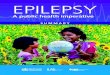 EPILEPSY - WHO...ummary 5 Sustained and coordinated action to prioritize epilepsy in public health agendas is required at global, regional and national levels. World Health Assembly
