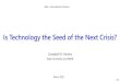 Is Technology the Seed of the Next Crisis?charvey/Teaching/663...Blockchain and Smart Contracting The opportunity: • Imagine a world were transactions costs are near zero, the integrity