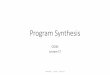 Program Synthesis · 2021. 3. 17. · •Compilers are complex systems •Must find ways to decompose the problem •Standard design •Identify optimization subproblems that are