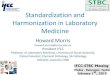 Standardization and Harmonization in Laboratory Medicine · Traceability based on ISO 17511 A reference system for glucose Primary Reference SI Unit (glucose, mmol/L) Material (NIST