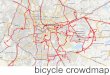 bicycle crowdmap - Tom Sanchez · 2015. 2. 2. · design of future attempts at bicycle crowdmaps for cities. This project aims to encourage governments, plan-ning bodies and researchers