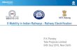 E-Mobility in Indian Railways : Railway Electrification · 2018. 9. 12. · 2 RVNL Jalpaigudi - Bongaigaon 223 413 3 RVNL Guna - Gwalior 227 236 4 RVNL Jhansi – Bhimsen 69 90 5
