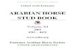 ARABIAN HORSE STUD BOOK - eahs.orgeahs.org/StudBooks/UAE Arabian Horse Stud Book Vol XI.pdf · 2016. 9. 24. · Arabian Horse Stud Book Volume XI - Emirates Arabian Horse Society