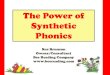 The Power of Synthetic Phonics - Guidebook• Finger Phonics Books have indentations for children to put finger into and feel the letter shape • In the air, on the floor, on your