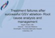 Treatment failures after successful GSV ablation- Root cause … · – Iliofemoral or popliteal DVT, or a History of DVT – May-Thurner Syndrome – Pelvic insufficiency or congestion