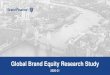 Global Brand Equity Research Study...Brand Finance is at the forefront of Brand Equity Research and captures key measures such as consideration, usage, preference, NPS and loyalty