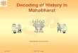 Decoding of History In Mahabharat · MAHABHARATA PLANETARIUM PROJECT Objective The objective is to demonstrate that over 140 sky inscriptions mentioned by Veda Vyasa in the Mahabharata