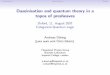 Daseinisation and quantum theory in a topos of presheavesIntroduction Daseinisation States Daseinisation and quantum theory in a topos of presheaves Oxford, 11. August 2007 Categorical