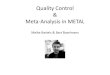 Quality Control Meta-Analysis in METAL · 2019. 3. 12. · PROCESS results1.txt PROCESS results2.txt processes two results files OUTFILE meta_res_Z .txt Output file naming ANALYZE