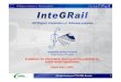 INTElligent inteGration of RAILway systems...INTElligent inteGration of RAILway systems InteGRail Mission Statement InteGRail aims at creating a holistic, coherent information system,