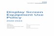 Display Screen Equipment Use Policy · 2021. 2. 3. · ‘User’ A ‘user’ is an employee who habitually uses display screen equipment (DSE) as a significant part of their working