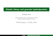 Kinetic theory and granular hydrodynamics · 2014. 10. 15. · Extending the kinetic equation to dense regimes using the Enskog equation: spatial correlations, nite particle sizes