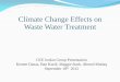 Climate Change Effects on Waste Water Treatment AND WWT.pdf · Waste water treatment contribution to climate change . As climate change is a major concern, alternatives should reduce