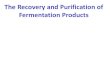 The Recovery and Purification of Fermentation Products Uploads... · 2020. 4. 22. · collectors. PRECIPITATION ... Polyelectrolytes are polymers whose repeating units bear an electrolyte