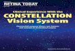 Clinical Experience With the CONSTELLATION Vision System Vision System.pdfThe CONSTELLATION Vision System (Alcon Laboratories, Inc., Fort Worth, TX) is an integrated vitreoreti-nal