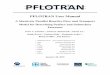 PFLOTRAN User Manual - acamedia · 2015. 3. 26. · PFLOTRAN User Manual A Massively Parallel Reactive Flow and Transport Model for Describing Surface and Subsurface Processes Peter