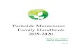 Parkside Montessori Family Handbook 2019-2020 · 2019. 9. 9. · The Montessori program is based on the notion that family, working with the school, will provide the optimal success