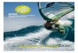 The legacy of Simmer Style quality continues · 2008. 2. 13. · 3 Simmer Style Distributors, Welcome to Simmer Style Windsurfing 2008. In the enclosed catalogue we are pleased to