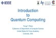 Introduction to Quantum Computing - Institute of Electrical and … · 2020. 10. 4. · Concept of Quantum Computers •Since the quantum computing chip is just introduced, quantum