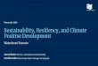 February 29, 2020 Sustainability, Resiliency, and Climate Positive … · 2020. 3. 3. · Enhancing resiliency of buildings and infrastructure, designed to survive and thrive in the