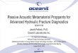 Passive Acoustic Metamaterial Proppants for Advanced ......Acoustic Smart Proppant • Benefits: – High resolution propped fracture measurements – High sensitivity and contrast